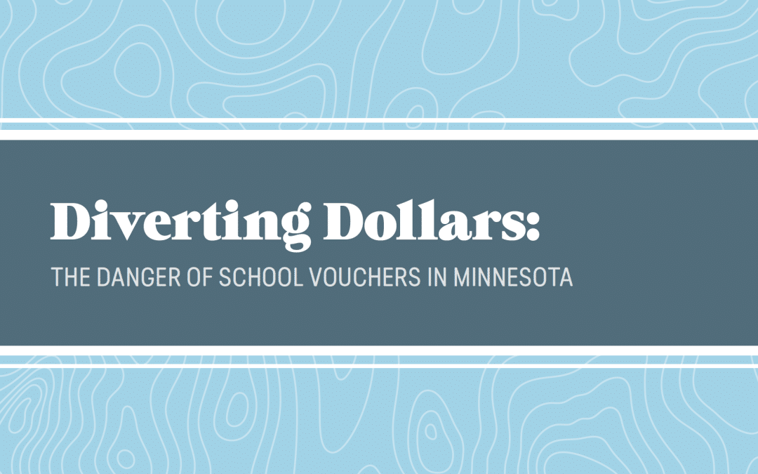 Diverting Dollars: The Danger of School Vouchers in Minnesota